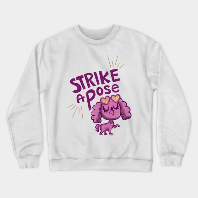 Strike a pose Crewneck Sweatshirt by katidoodlesmuch